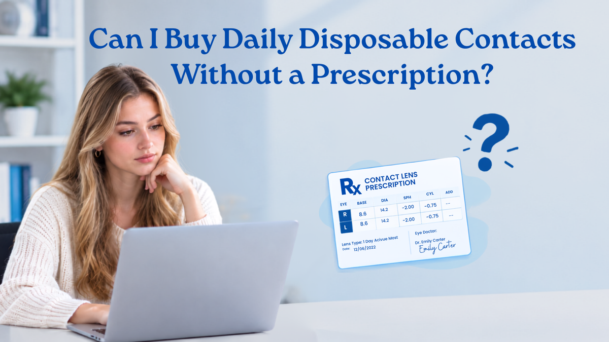 Can I Buy Daily Disposable Contacts Without a Prescription?