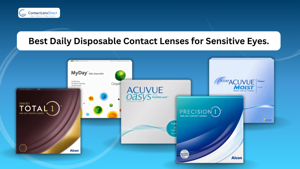 Best Daily Disposable Contact Lenses for Sensitive Eyes